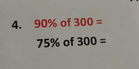 90% of 300=
75% of 300=