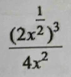 frac (2x^(frac 1)2)^34x^2