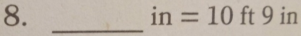 in=10 ft 9 in