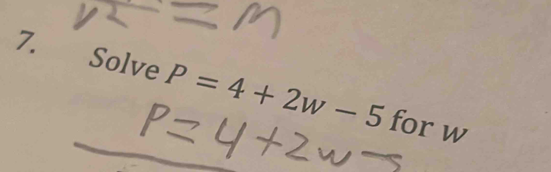 Solve P=4+2w-5
for v