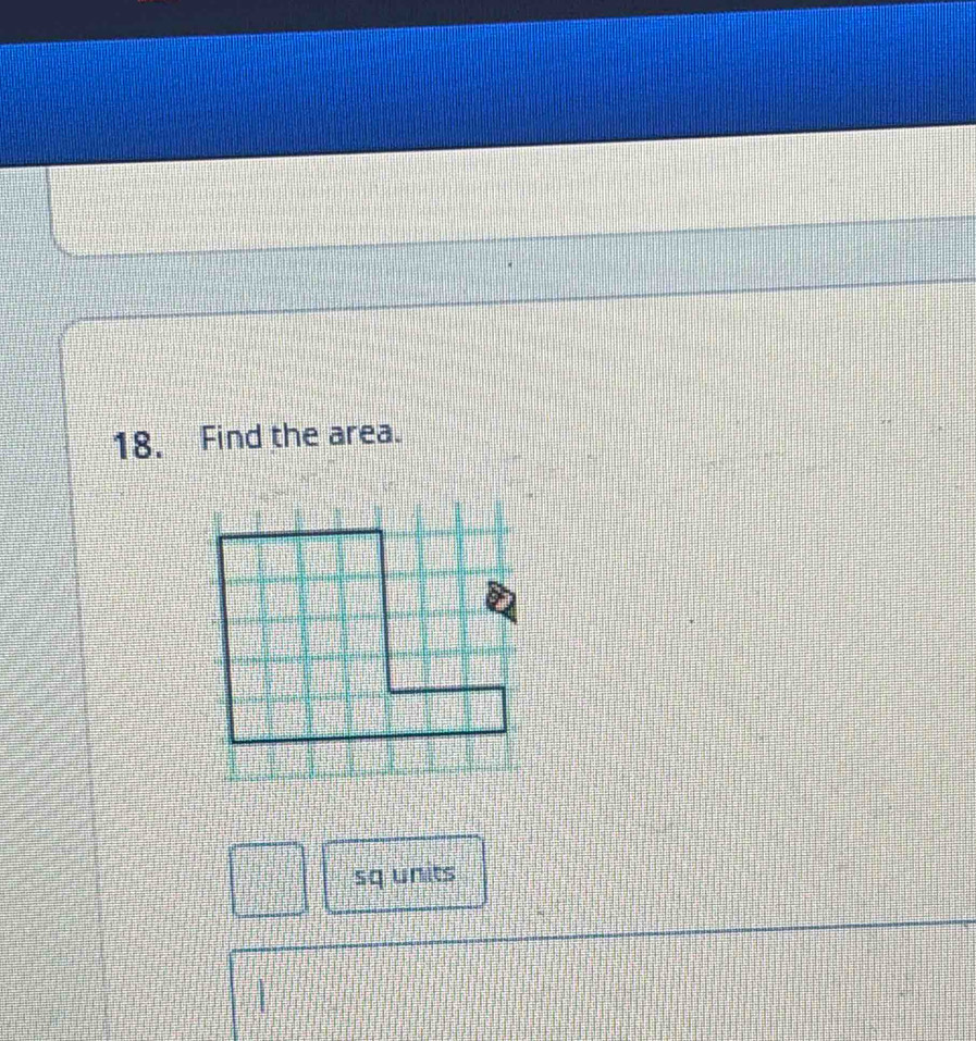 Find the area.
sq units