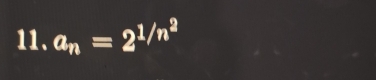 a_n=2^(1/n^2)