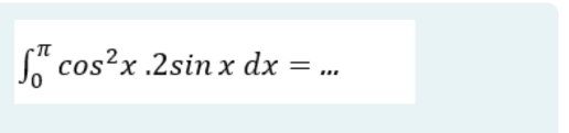 ∈t _0^((π)cos ^2)x.2sin xdx= _