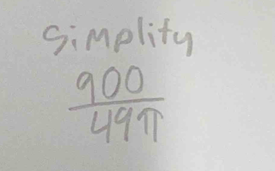 simplity
 900/49π  