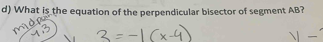 What is the equation of the perpendicular bisector of segment AB?