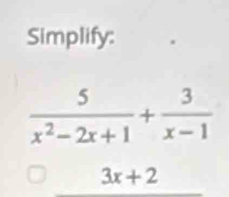 Simplify:
3x+2