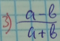  (a-b)/a+b 