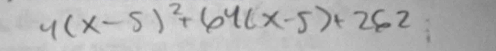 4(x-5)^2+64(x-5)+262