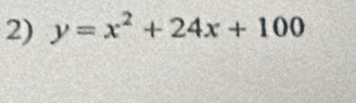 y=x^2+24x+100