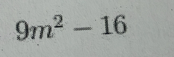 9m^2-16