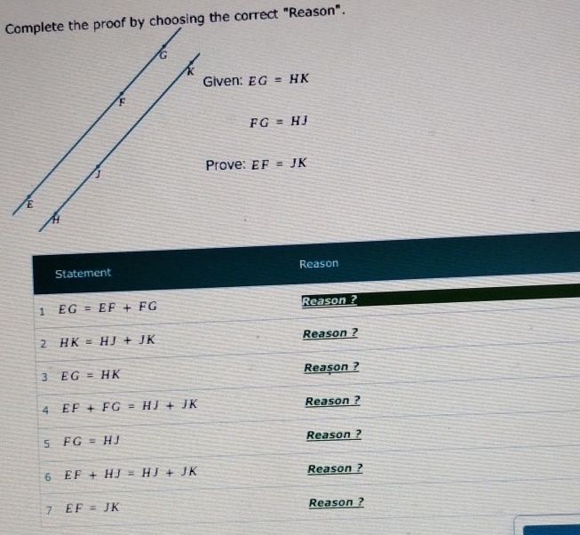 EG=HK
FG=HJ
Prove: EF=JK