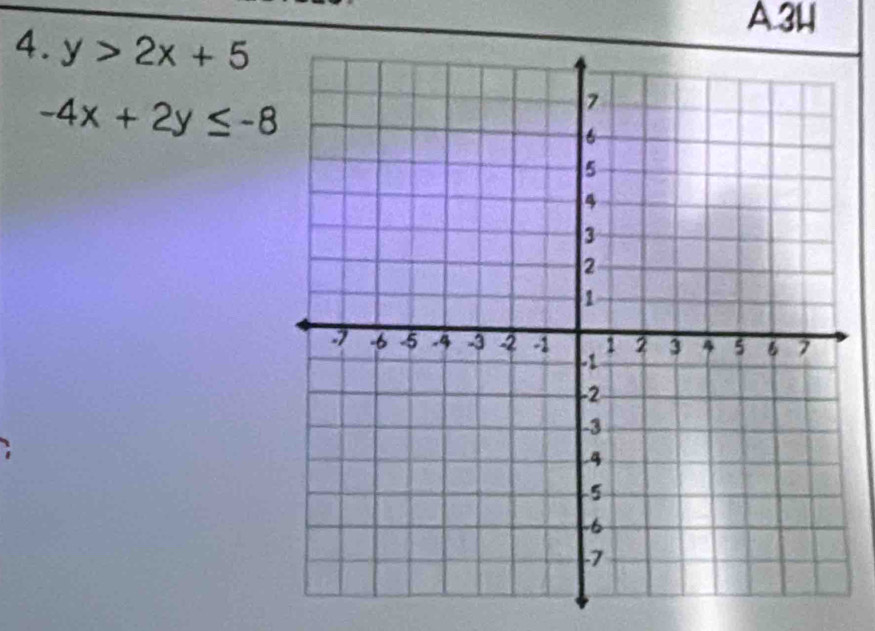 A. 34
4. y>2x+5
-4x+2y≤ -8