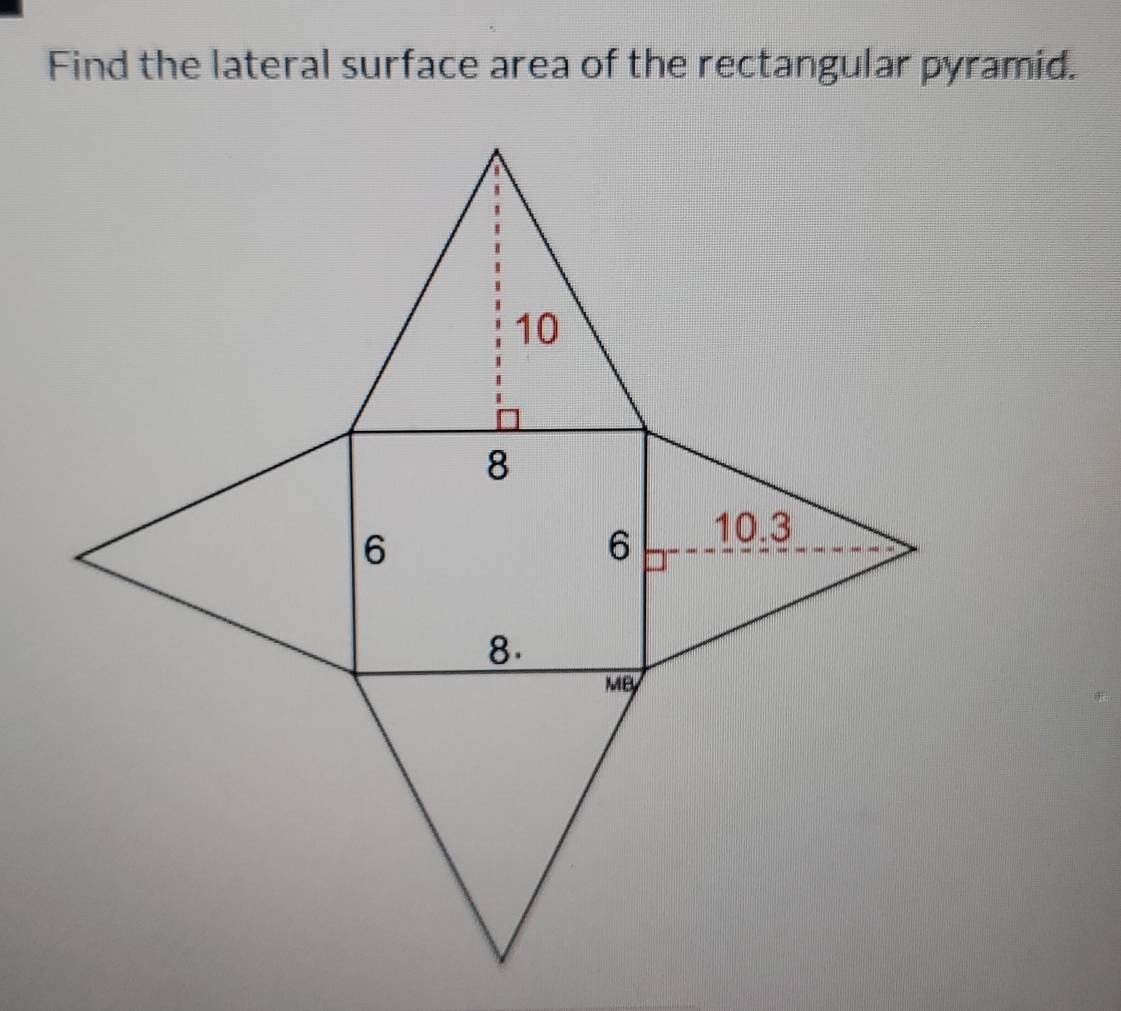 Find the lateral surface area of the rectangular pyramid.