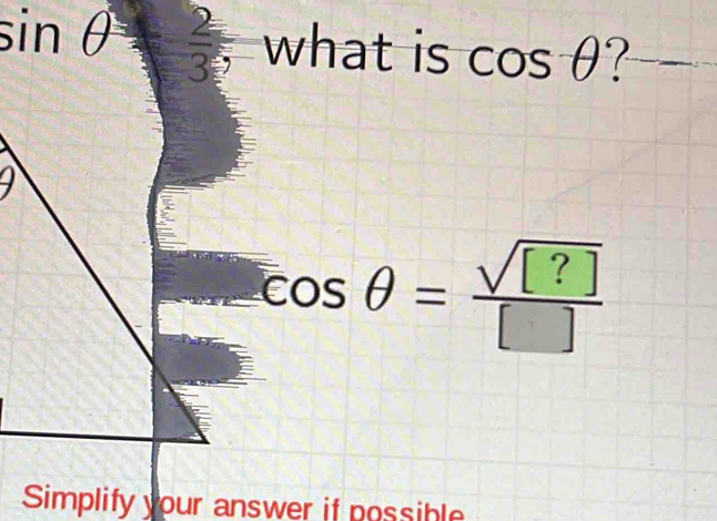 sin θ  2/35  what is cos θ ?_
cos θ = sqrt([?])/[] 
Simplify your answer if possible