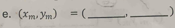 (x_m,y_m)= _circ  _ 
, 
_)