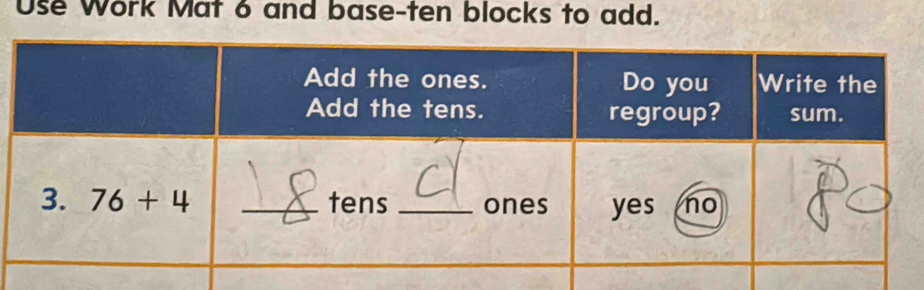 Use Work Mat 6 and base-ten blocks to add.