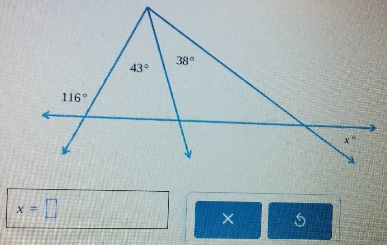 38°
43°
116°
x°
x=□
×