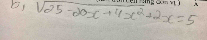 sqrt(25-20x+4x^2+2x=5)