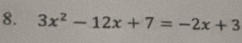 3x^2-12x+7=-2x+3