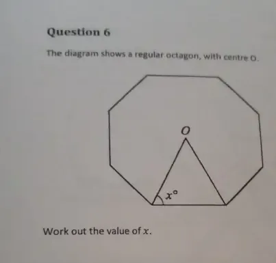 Solved: The diagram shows a regular octagon, with centre O. Work out ...