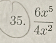  6x^5/4x^2 