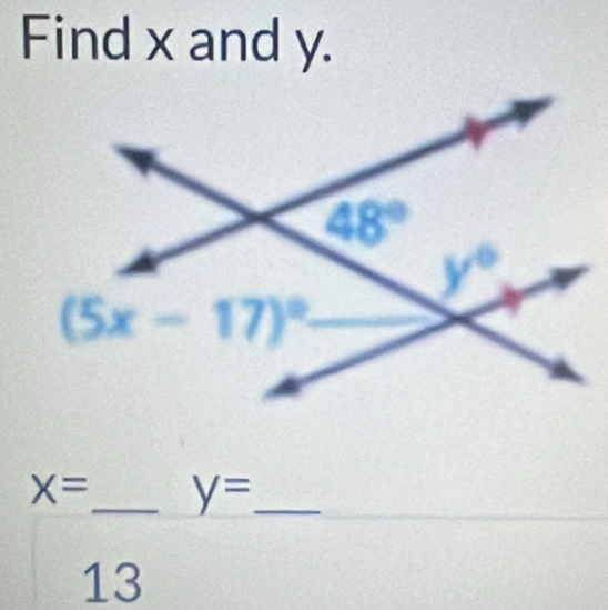 Find x and y.
x= _ y= _
13