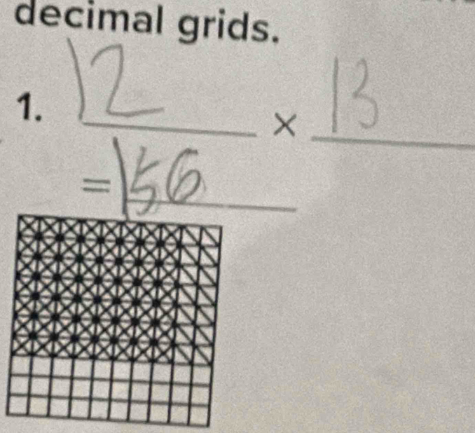 decimal grids. 
1._ 
_× 
= 
_ 
_