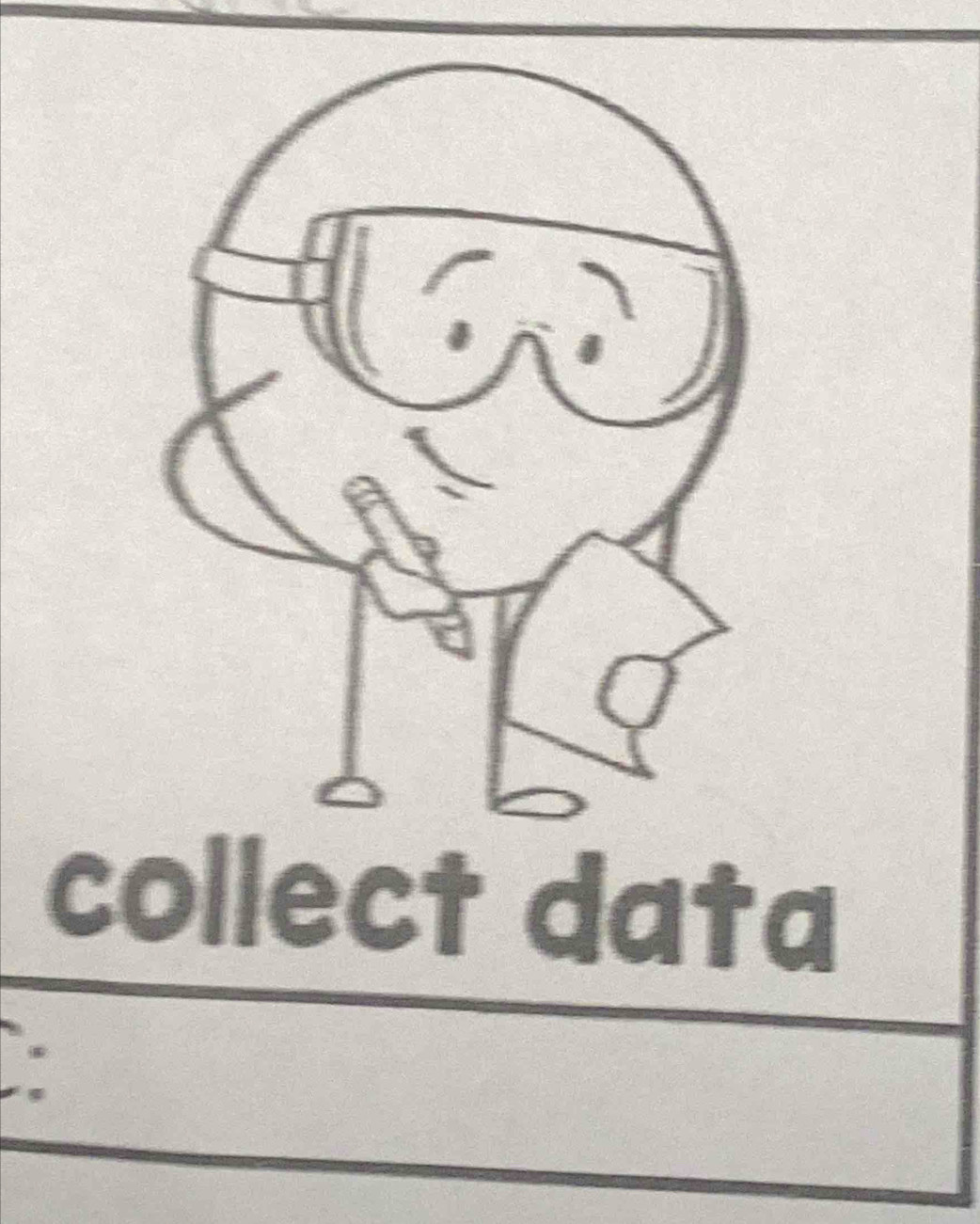 collect data