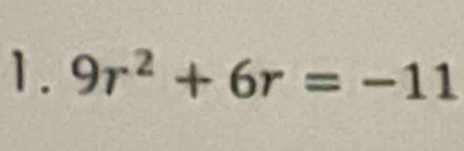 9r^2+6r=-11