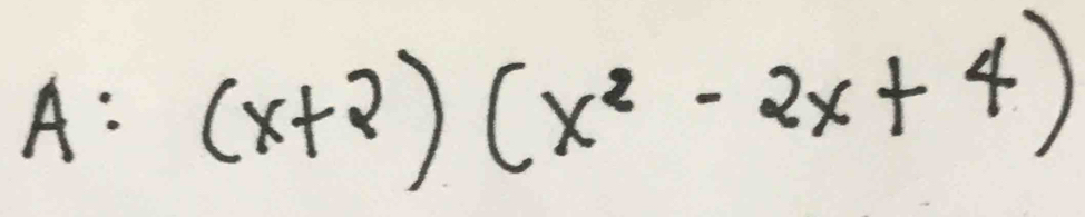 A:(x+2)(x^2-2x+4)