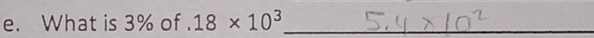 What is 3% of . 18* 10^3 _