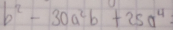 b^2-30a^2b+25a^4=