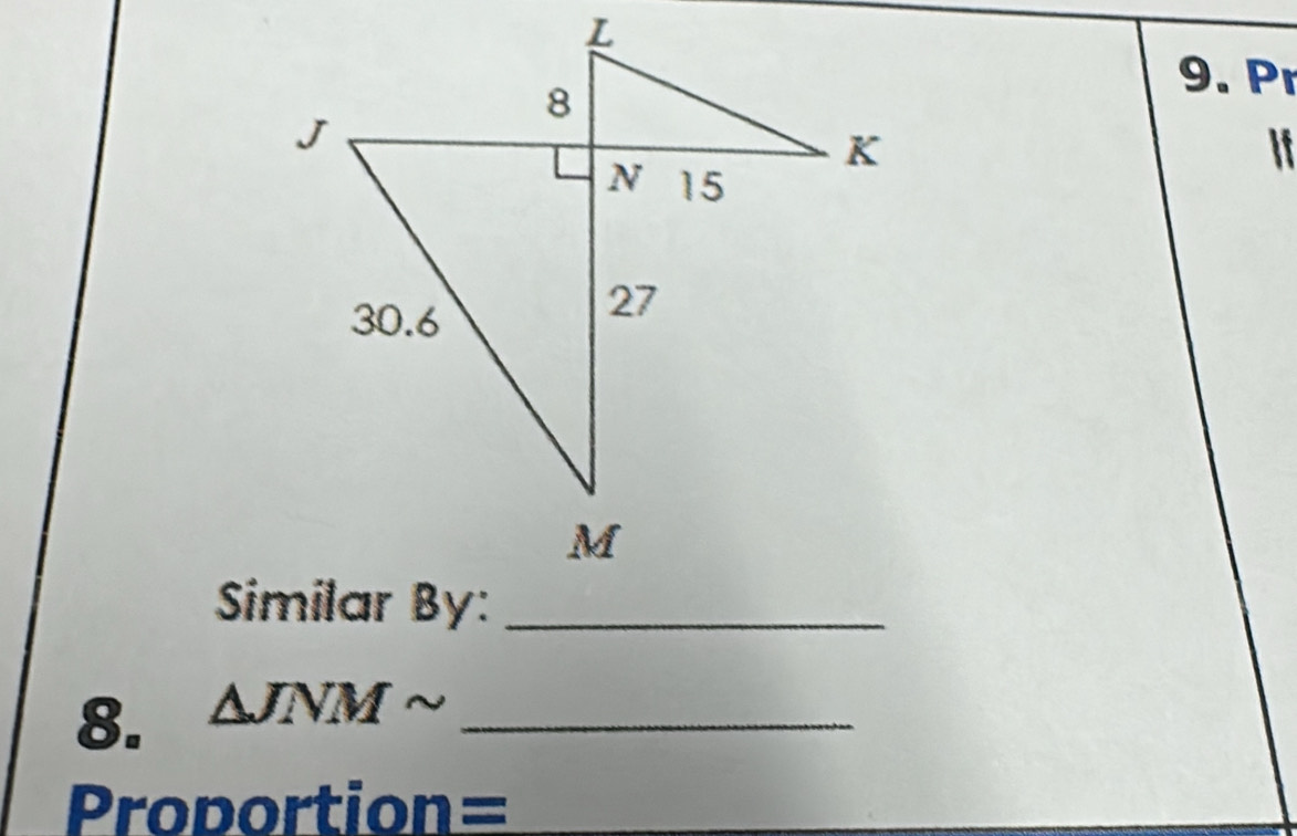 Pr
If 
8. △ JNMsim _ 
Proportion=