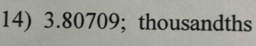 3.80709; thousandths