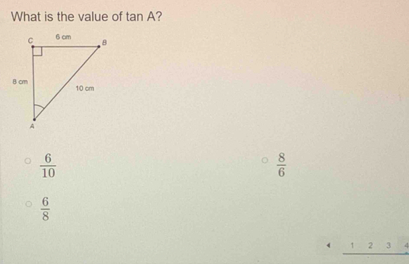 What is the value of tan A 2
 6/10 
 8/6 
 6/8 
( 123