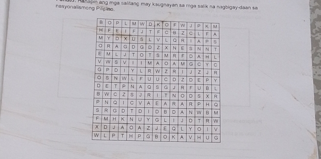 Manapin ang mga salitang may kaugnayan sa mga salik na nagbigay-daan sa 
nasyonalismong Pilipino.