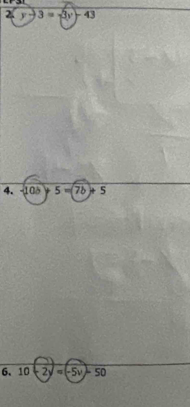 2(y-3=-3y)-43
4. -10b+5=(7b)+5
6、 10-2y=(-5v-50