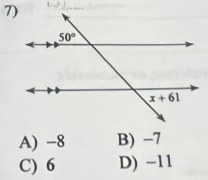 A) -8 B) −7
C) 6 D) −11