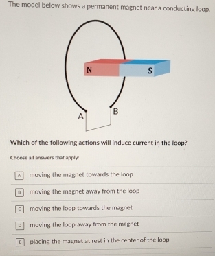 Solved: The model below shows a permanent magnet near a conducting loop ...
