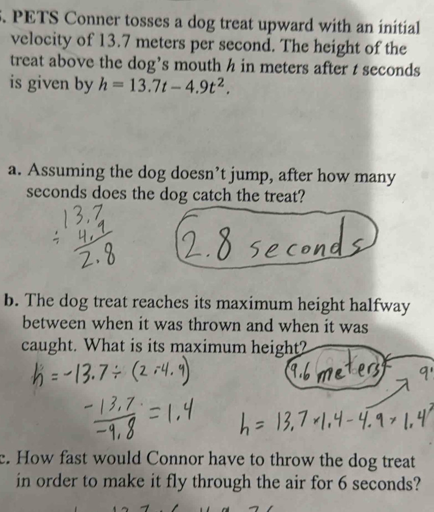 Solved: PETS Conner tosses a dog treat upward with an initial velocity ...