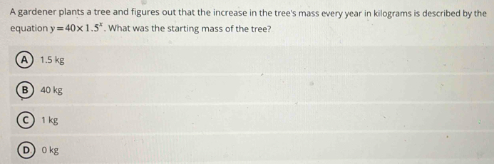 Solved: A gardener plants a tree and figures out that the increase in ...