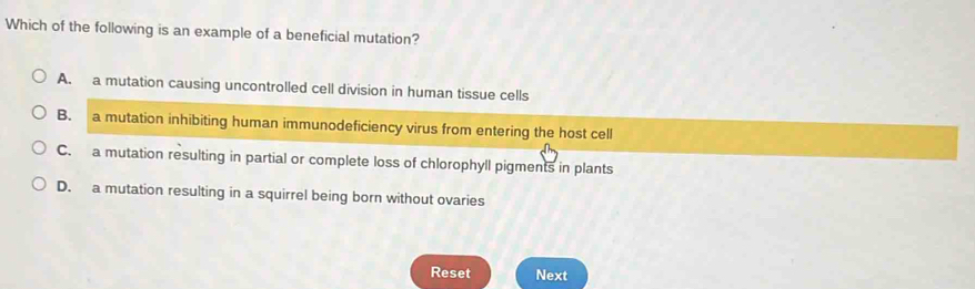 Solved: Which of the following is an example of a beneficial mutation ...