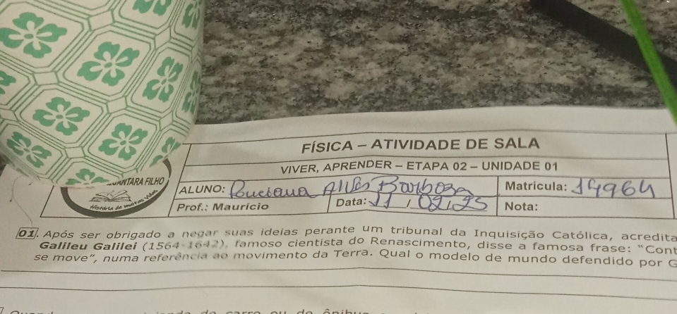 Após ser obrigado a negar suas ideias perante um tribunal da Inquisição Católica, acredita 
Galileu Galilei (1564-1642) famoso cientista do Renascimento, disse a famosa frase: "Cont 
se move", numa referência ao movimento da Terra. Qual o modelo de mundo defendido por G