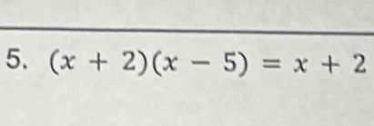 (x+2)(x-5)=x+2