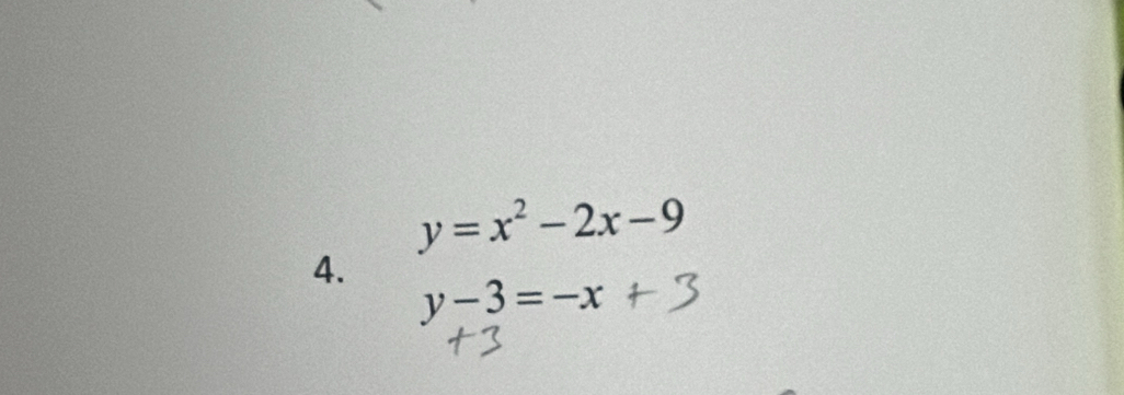 y=x^2-2x-9
4.
y-3=-x