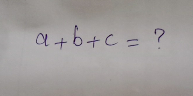 a+b+c= ?