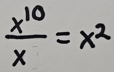  x^(10)/x =x^2