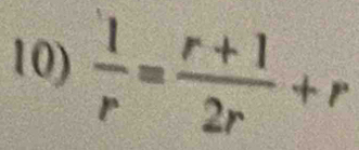  1/r = (r+1)/2r +r