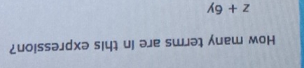 How many terms are in this expression?
z+6y