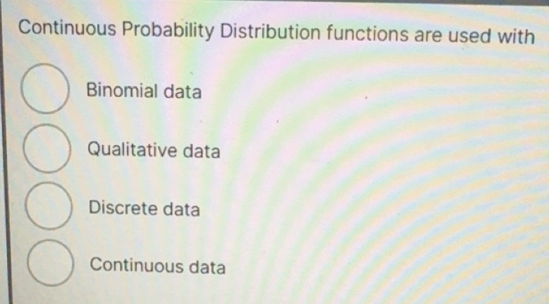 Solved: Continuous Probability Distribution functions are used with ...